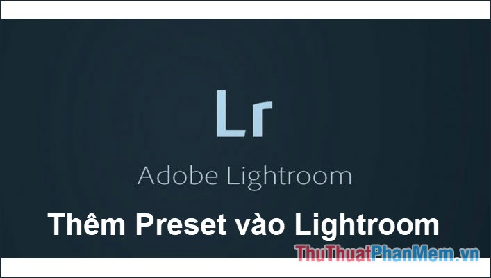 how to add presets on lightroom