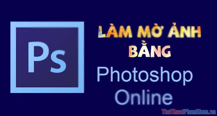How to Blur an Image Online with Photoshop Online