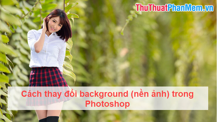 How to Change the Background (Photo Background) in Photoshop