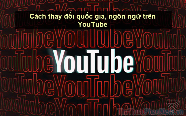 How to Change the Country, Language on YouTube