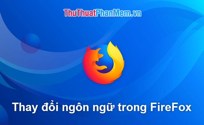 How to Change the Language on Firefox: Step-by-Step Guide