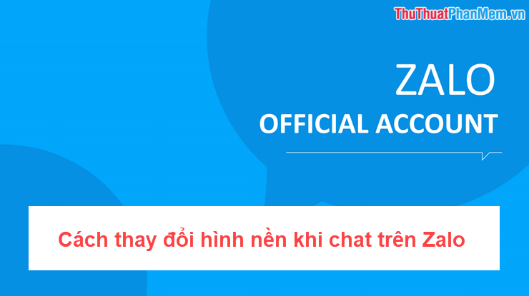 Thay đổi hình nền khi chat trên Zalo không chỉ là cách để tạo sự đổi mới, mà còn giúp bạn thể hiện cá tính và phong cách của mình. Hãy cùng tìm hiểu cách thay đổi hình nền khi chat trên Zalo trên máy tính đơn giản và dễ dàng nhất trong bài viết này nào!