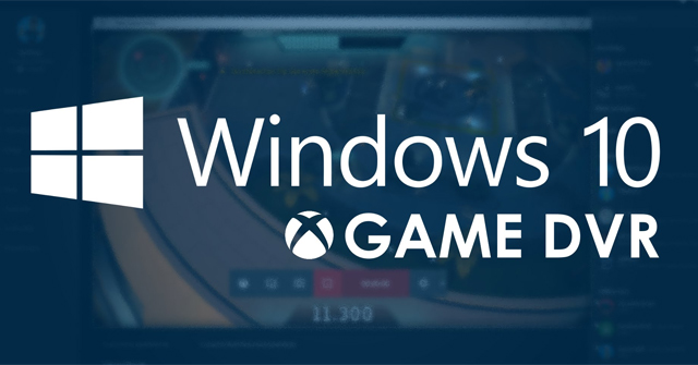 How to Change the Windows 10 Game DVR Recording Time
