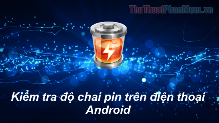 How to Check Battery Bottle on Android Phones