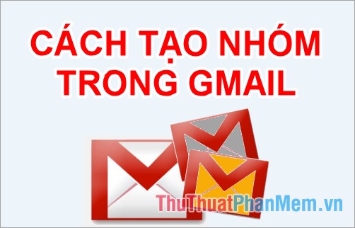 How to Create a Group in Gmail: Step-by-Step Guide