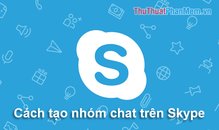 How to Create Group Chats, Group Chats, Group Calls on Skype