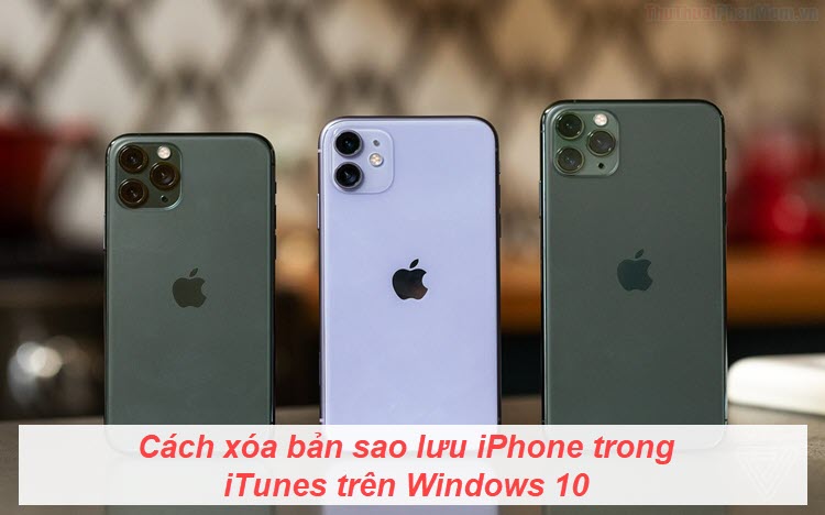 How to Delete iPhone Backups in ITunes on Windows 10