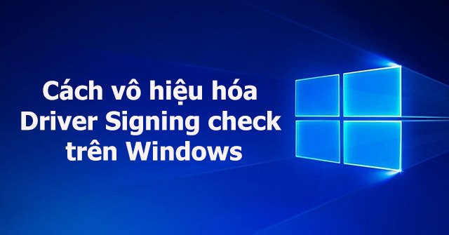 How to Disable the Driver Signing Check Feature on Windows
