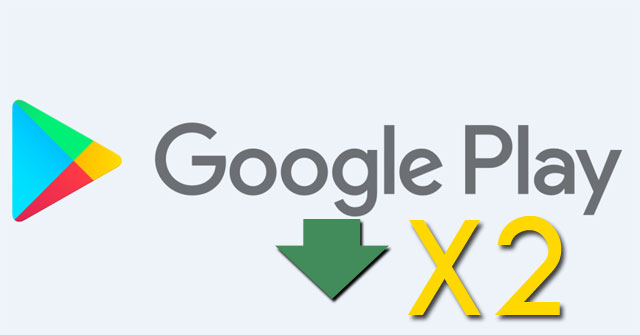 How to Double Download Speed on Google Play