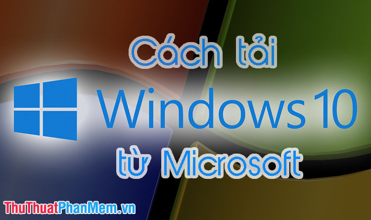 How to Download Windows 10 from Microsoft