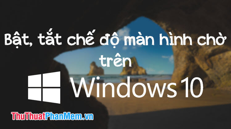 How to Enable and Disable the Standby Screen Mode in Windows 10