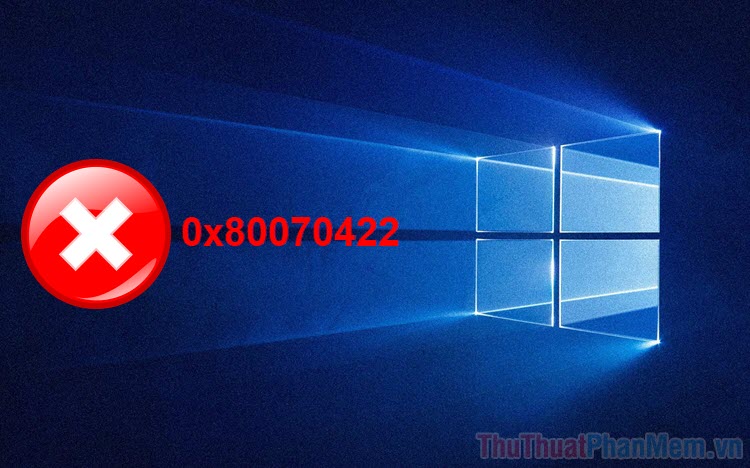 How to Fix Error 0x80070422 in Windows 10