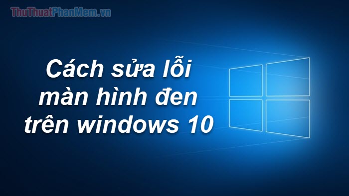 How to Fix, Fix Windows 10 Black Screen Error