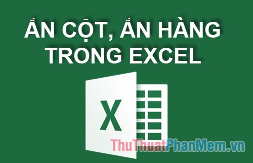 How to Hide Columns and Hide Rows in Excel 2016, 2013, 2010
