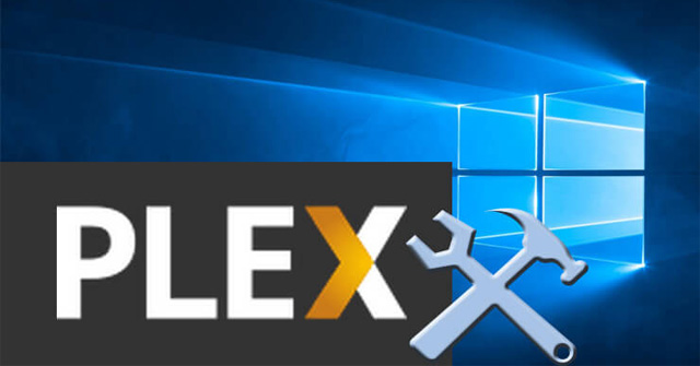 How to Install Plex on Windows 10 and Watch Movies Anywhere
