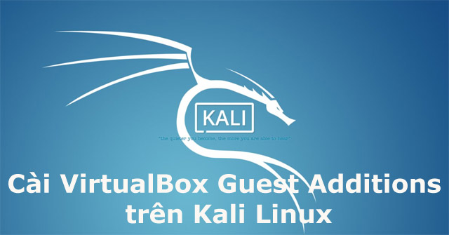 How To Install VirtualBox Guest Additions On Kali Linux - TipsMake.com