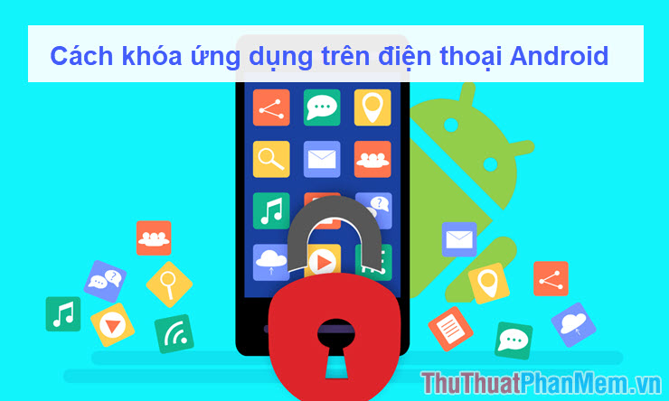 How to Lock Apps on Android Phones