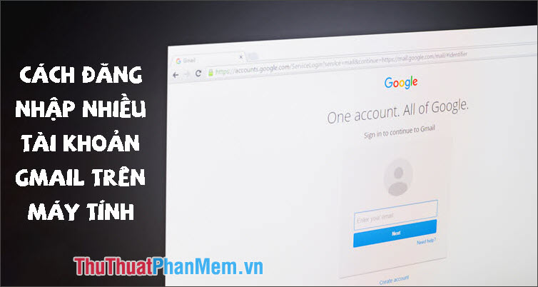 How to Log in to Multiple Gmail Accounts at the Same Time on