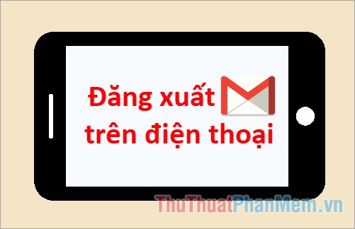 How to Log Out of Gmail on Your Phone: Step-by-Step Guide