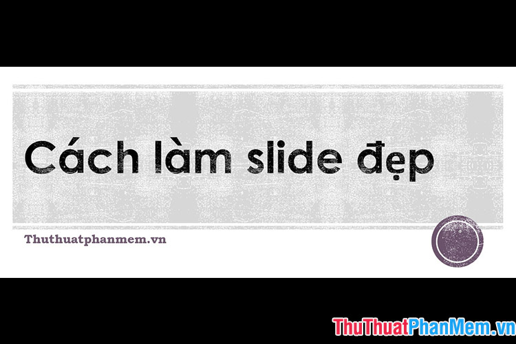 How to Make Slide Beautiful and Professional