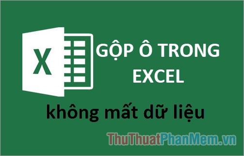How to Merge Cells in Excel with No Data Loss