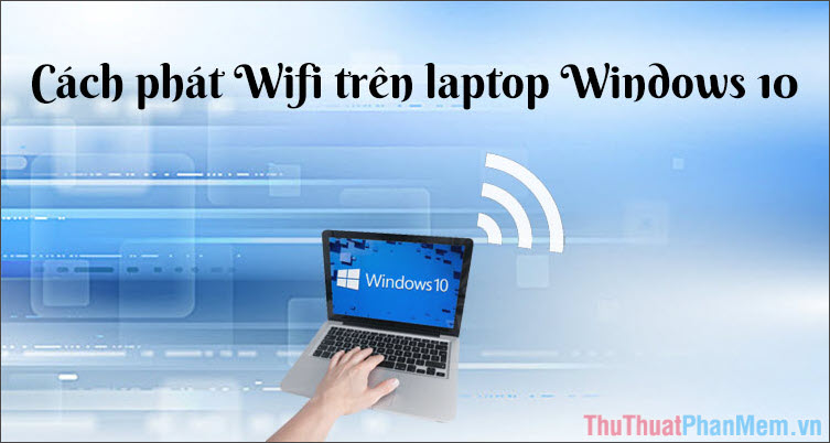 How to Play Wi-Fi on Windows 10