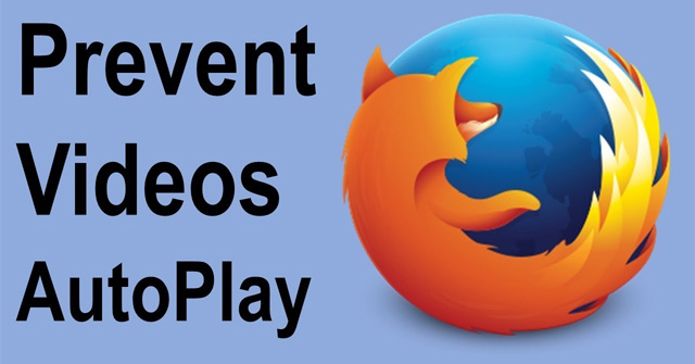How to Prevent Videos from Automatically Running on Firefox