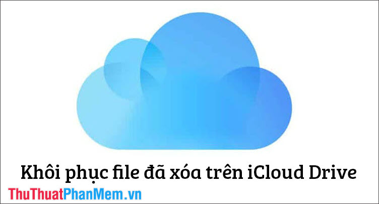 How to Recover Deleted Files on ICloud Drive