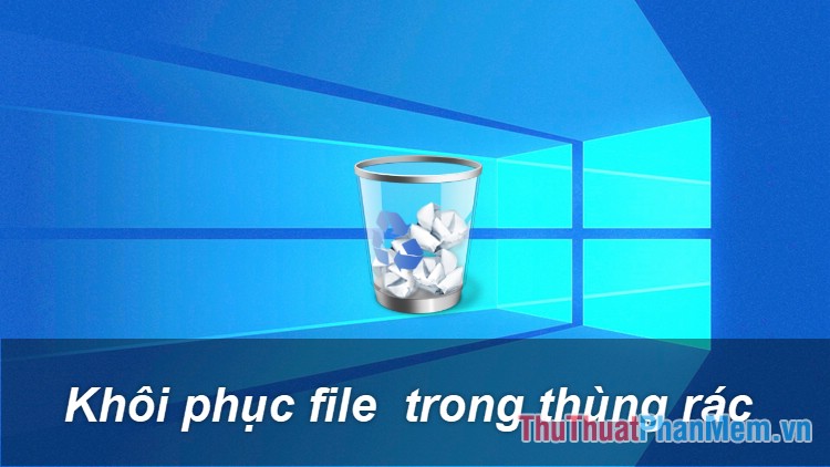 How to Recover, Retrieve Deleted Files in Trash