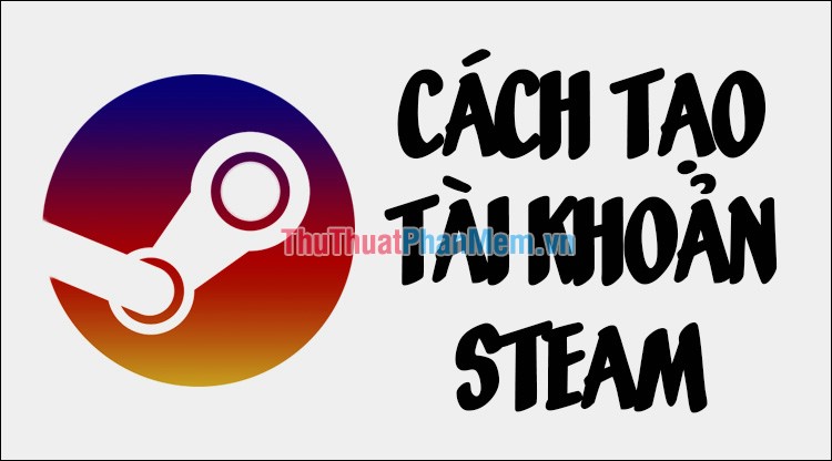 How to Register and Create a Steam Account on Your Computer or Laptop