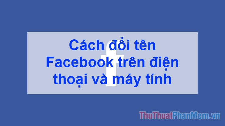 How to Rename Facebook on Your Phone and Computer Quickly