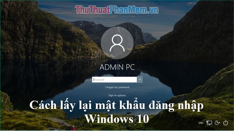 How to Retrieve Password, Pin from Windows 10 Login Screen