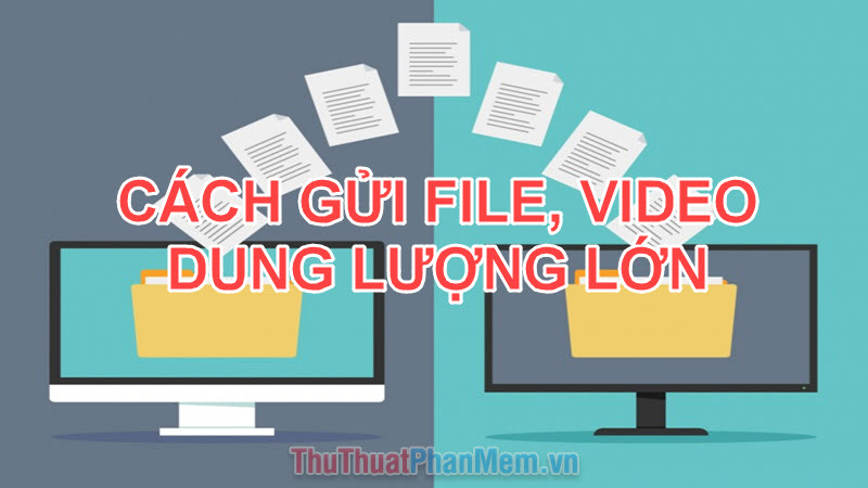 How to Send Large Files, Large Videos Via the Internet