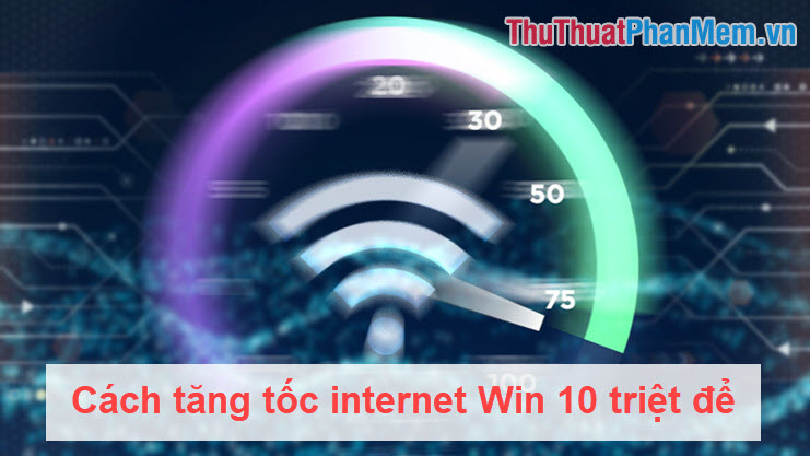 How to Speed up Internet Win 10 Thoroughly