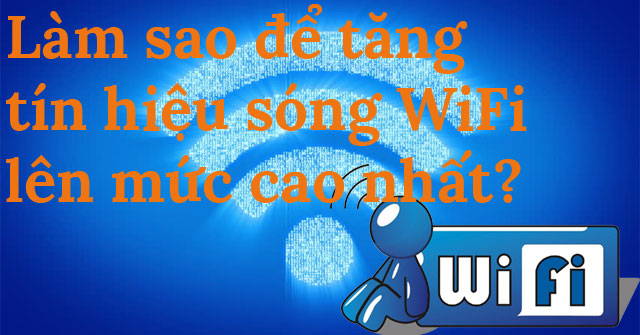 How to Speed up Wi-Fi Network, Increase Wi-Fi Signal