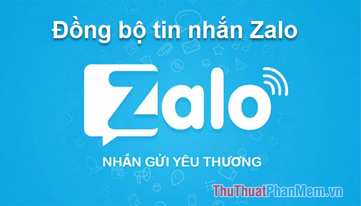 How to Synchronize Zalo Messages on Phones and Computers