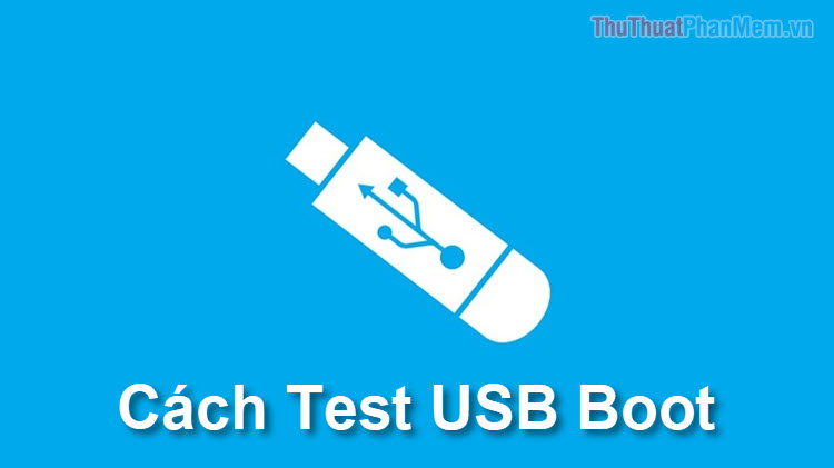 How to Test USB Boot After Creation Is Successful or Not