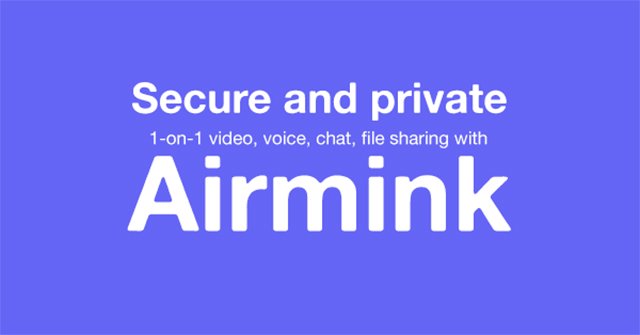 How to Text, Video Chat on Airmink Without an Account