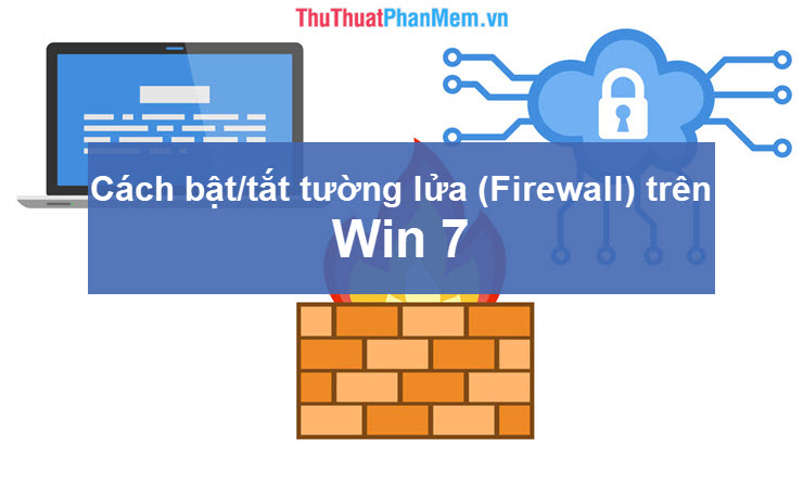 How to Turn Firewall (Firewall) on Win 7