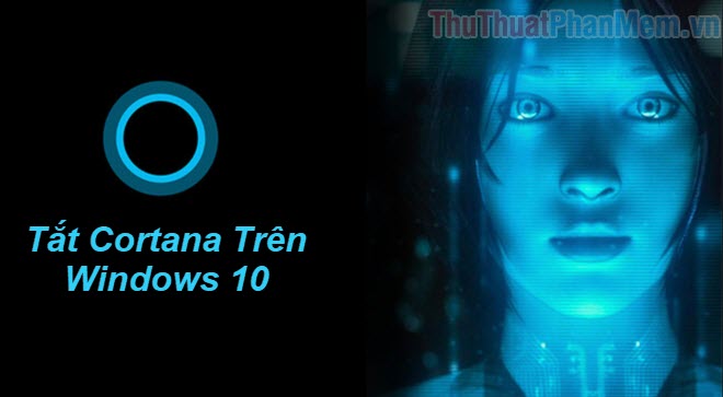 How to Turn Off Cortana on Windows 10 - How to Turn Off Cortana on Windows