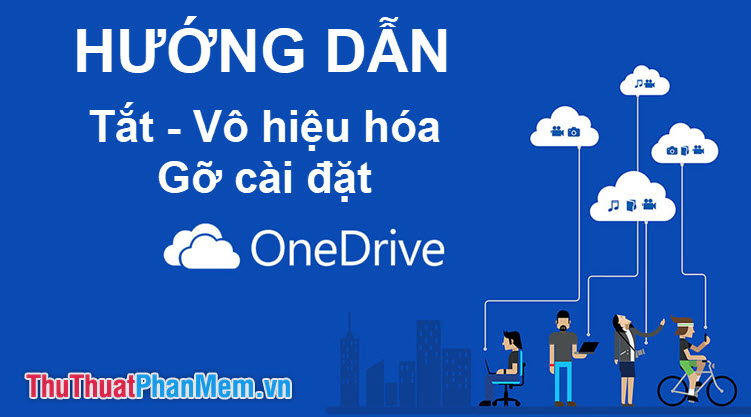 How to Turn Off Onedrive, Disable and Completely Remove the Onedrive