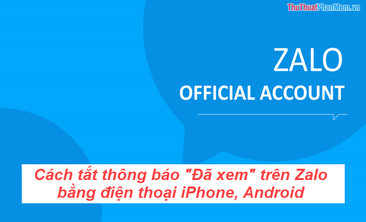 How to Turn Off the Message 'Viewed' on Zalo on iPhone