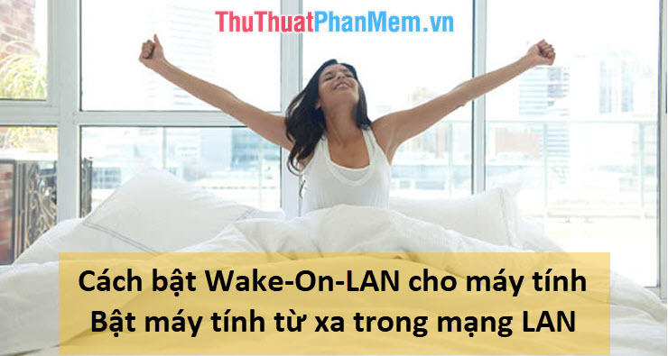 How to Turn on Wake-On-LAN for the Computer - Turn on the Remote Computer