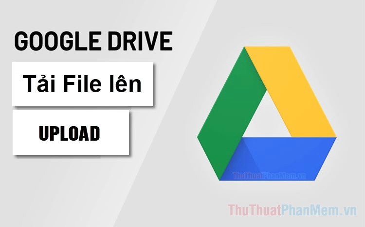 how-to-upload-files-to-google-drive-upload-files-to-google-drive