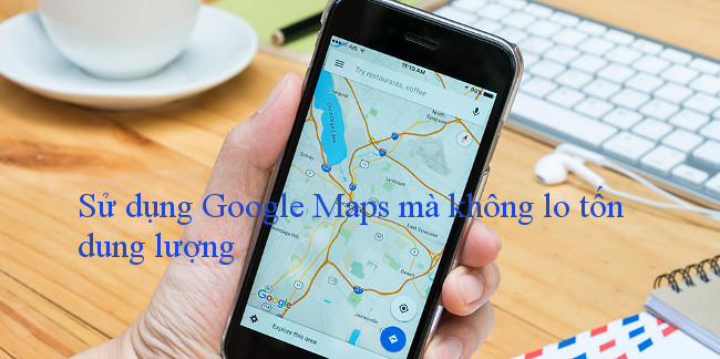 How to use Google Maps without wasting space - TipsMake.com