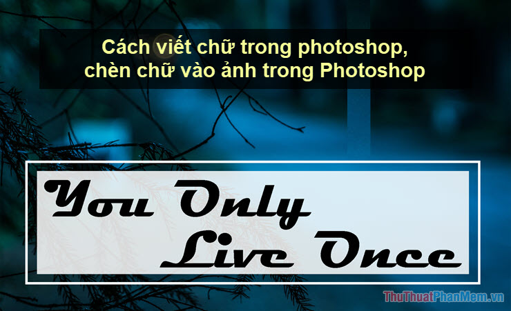 how-to-write-text-in-photoshop-insert-text-into-photos-in-photoshop