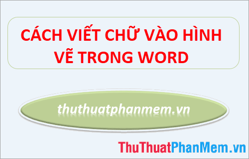 Tưởng chừng việc viết chữ lên hình là khó khăn và phức tạp, nhưng với Word và tính năng đồ họa được tích hợp sẵn, điều đó trở nên đơn giản hơn bao giờ hết! Hãy xem hình ảnh để thấy một số ví dụ thực tế!