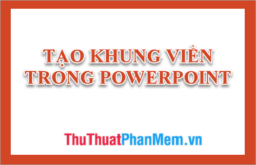 Tạo viền PowerPoint: Bạn muốn tạo ra các trang chiếu PowerPoint độc đáo và chuyên nghiệp hơn? Hãy thử tạo viền PowerPoint. Viền PowerPoint giúp làm nổi bật các phần của bài thuyết trình, tăng sự chuyên nghiệp trong thiết kế slide. Bạn có thể sử dụng nhiều mẫu viền khác nhau để tạo ra các slide ấn tượng và thu hút sự chú ý của khán giả.