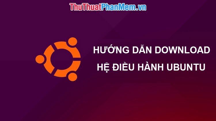 Instructions for Downloading Ubuntu - Download the Latest Ubuntu