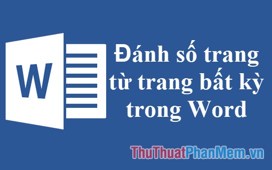 Instructions for Numbering Pages from Any Page in Word Quickly 2020